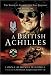 Search : A BRITISH ACHILLES: The Story of George, 2nd Earl Jellicoe KBE DSO MC FRS 20th Century Soldier, Politician, Statesman