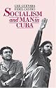 Socialism and Man in Cuba: Also Fidel Castro on the Twentieth Anniversary of Guevara's Death