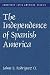 Books : The Independence of Spanish America (Cambridge Latin American Studies)