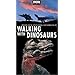 Walking With Dinosaurs [VHS]