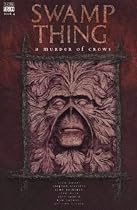 Swamp Thing: A Murder of Crows: v. 4