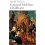 Gaspard, Melchior & Balthazar