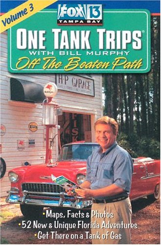 One Tank Trips: Off The Beaten Path with Bill Murphy (Fox 13 One Tank Trips Off the Beaten Path) under Off the Beaten Path in The Books Store