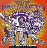 Blues Power: Songs of Eric Clapton. Various Artists Tracks: Miss You, Blues Power, Wonderful Tonight, Lay Down Sally, Strange Brew, Before You Accuse Me - McDaniel, Elias, Roll It Over, Crossroads - Johnson, Robert [01, Old Love, Too Bad, Tears in Heaven, Layla