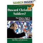 Onward Christian Soldiers: The Religious Right in American Politics (Dilemmas in American Politics) by  Clyde Wilcox and CARIN LARSON