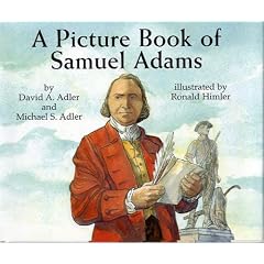 A Picture Book Of Samuel Adams (Picture Book Biography)