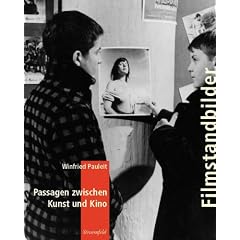 Filmstandbilder: Passagen zwischen Kunst und Kino
