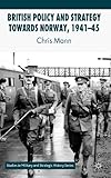 British policy and strategy towards Norway, 1941-45