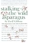 Stalking The Wild Asparagus