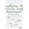 Stalking The Wild Asparagus