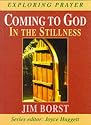 Coming to God (Exploring prayer series)