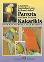 A Guide to Australian Long & Broad Tailed Parrots & New Zealand KakarikisýýTheir Management, Care and Breeding