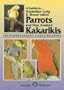 A Guide to Australian Long & Broad Tailed Parrots & New Zealand Kakarikis��Their Management, Care and Breeding