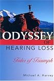 Odyssey of Hearing Loss: Tales of Triumph