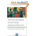 Als die Religion noch nicht langweilig war: Die Geschichte der W�stenv�ter