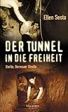 : Der Tunnel in die Freiheit. Berlin, Bernauer Strasse.