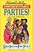 Absolutely Unforgettable Parties: Great Ideas for Party People