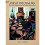 Amish Patchwork: Full-Size Patterns for 46 Authentic Designs (Dover Needlework Series)