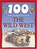 100 things you should know about the wild west