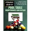 A Rookie's Guide to Pool Table Maintenance and Repair
