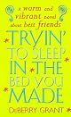Tryin' to Sleep in the Bed You Made (Trying to Sleep in the Bed You Made)