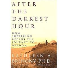After the Darkest Hour: How Suffering Begins the Journey to Wisdom