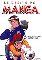 Le dessin de manga : personnages masculins