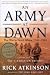  : An Army at Dawn : The War in Africa, 1942-1943, Volume One of the Liberation Trilogy (The Liberation Trilogy, Vol 1)