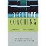 Executive Coaching: Practices & Perspectives