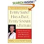 Every Saint Has a Past, Every Sinner a Future: Seven Steps to the Spiritual and Material Riches of Life