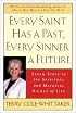 Every Saint Has a Past, Every Sinner a Future: Seven Steps to the Spiritual and Material Riches of Life