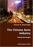 The Chinese Auto Industry: Taming the Dragon