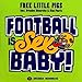 Football is Sex, Baby