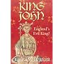 King John: England's Evil King?