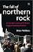 The Fall of Northern Rock