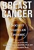 Breast Cancer: Society Shapes an Epidemic