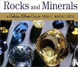 Rocks and Minerals: A Golden Photo Guide from St. Martin's Press
