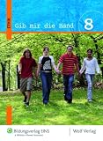 Gib mir die Hand. Ethik 8. Sch�lerbuch