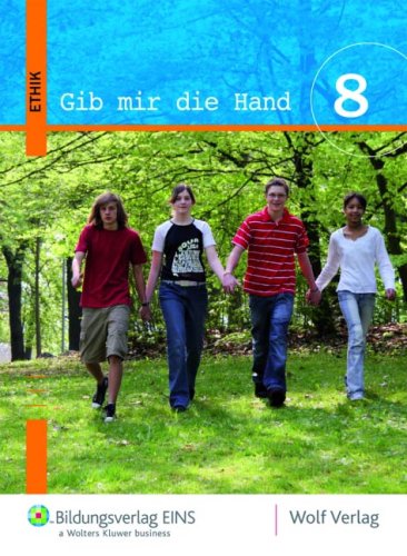 Gib mir die Hand. Ethik 8. Sch�lerbuch