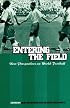 Entering the Field: New Perspectives on World Football (Explorations in Anthropology)