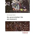 So veranstalten Sie ein Konzert