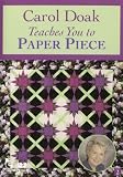 Carol Doak Teaches You To Paper Piece [DVD]