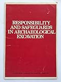 Responsibility and safeguards in archaeological excavation