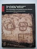Developing landscapes of lowland Britain : the archaeology of the British gravels : a review