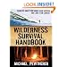 Wilderness Survival Handbook: Primitive Skills for Short-Term Survival and Long-Term Comfort
