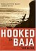 Hooked on Baja: Where & How to Fish Mexico's Legendary Waters