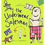 The Underwear Salesman: And Other Jobs for Better or Verse