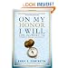On My Honor, I Will: The Journey to Integrity-Driven� Leadership