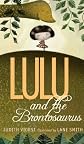 Lulu and the Brontosaurus (Junior Library Guild Selection (Atheneum))