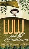 Buy : Lulu and the Brontosaurus (Junior Library Guild Selection (Atheneum))